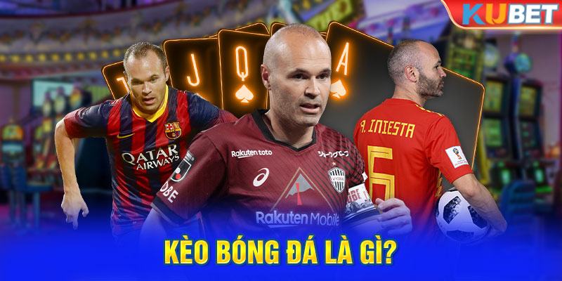 Kèo bóng đá là gì?